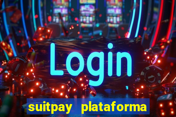 suitpay plataforma de jogos